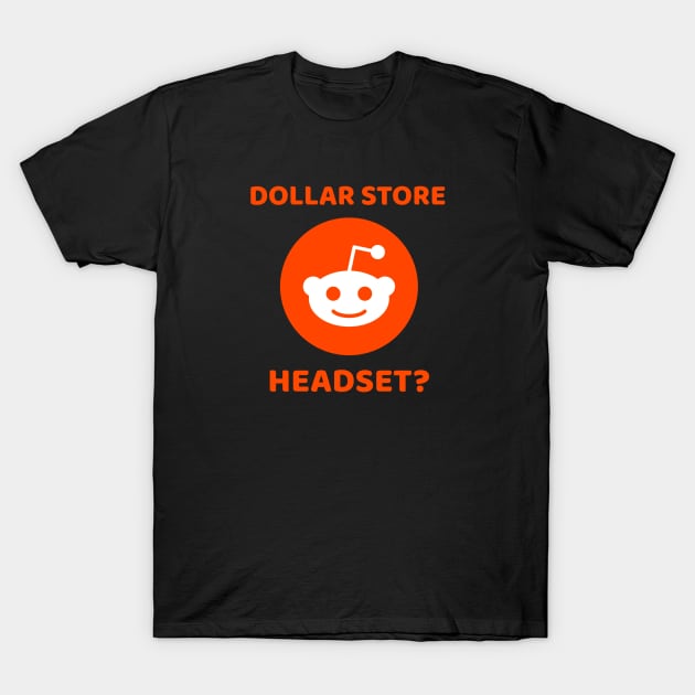 Dollar store Headset? 7.0 T-Shirt by 2 souls